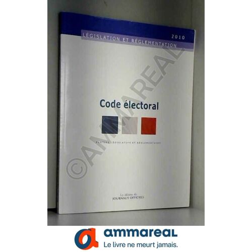 Code Electoral - Parties Legislative Et Reglementaire - 2010