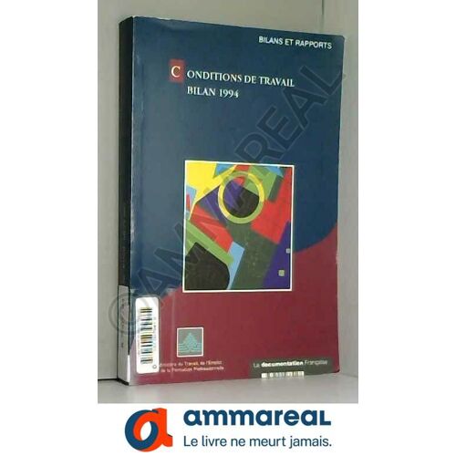 Conditions De Travail, Bilan 1994