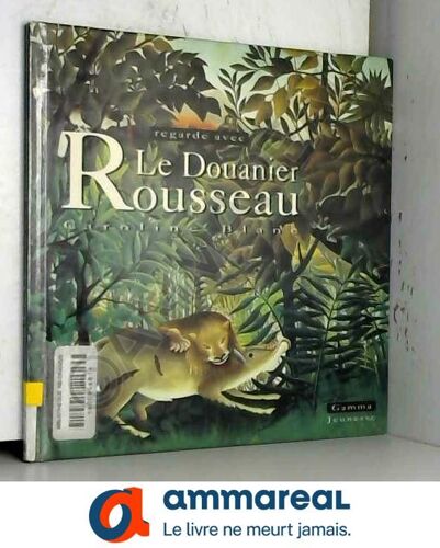 Le Douanier Rousseau