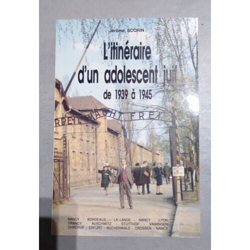 L'itinéraire D'un Adolescent Juif De 1939 À 1945