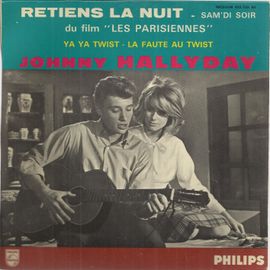 Bande Originale Du Film "Les Parisiennes" Retiens La Nuit - Sam'di Soir (Charles Aznavour - G. Garvarentz) / Ya Ya Twist "Ya Ya" - La Faute Au Twist (J. Hallyday Et Jil - Jan)