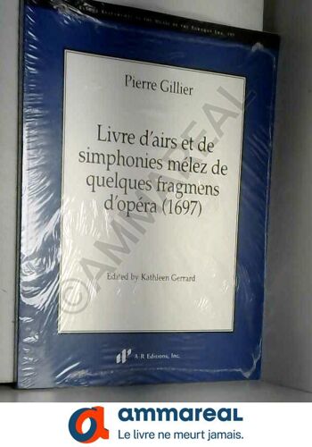 Livre DAirs Et De Simphonies Mélez De Quelques Fragmens DOpéra (1697) (Recent Researches In The Music Of The Baroque Era)