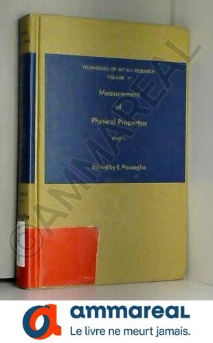 Measurement Of Physical Properties (Tech. Of Metals Research S)
