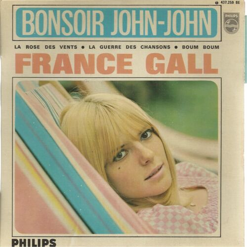 Bonsoir John John (Ch. Vic, G. Thibault) 2'15 - La Rose Des Vents (J. Datin, M. Vidalin) 2'20 / La Guerre Des Chansons (R. & P. Gall) 2'30 - Boom Boom 2'12