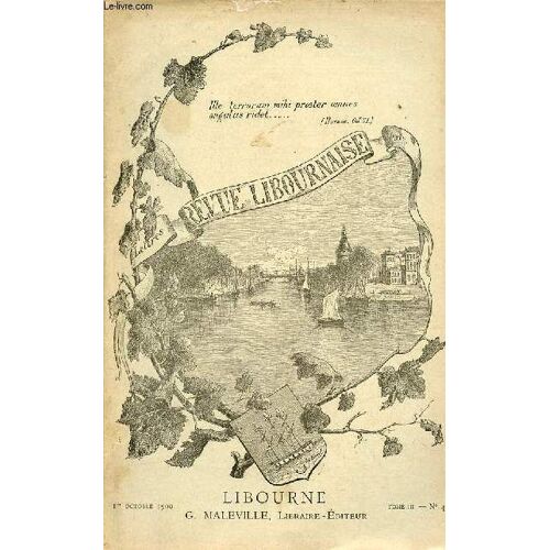Revue Libournaise N°4 Tome 3 1er Octobre 1900 - Monographie De L Eglise Et Du Couvent Des Cordeliers De Libourne (Suite) - Les Gentilshommes De La Sénéchaussée De Libourne (Suite) - Livre De Raison D(...)