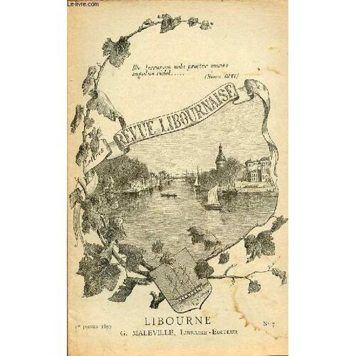 Revue Libournaise N°7 1er Janvier 1899 - Notice Sur Le Château De Vayres - Vieux Privilège - Le Prix D Une Exécution Capitale À Libourne En 1783 - Vue Du Château De Vayres - Essai De Bibliographie(...)
