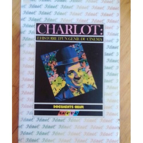 Charlot, L'histoire D'un Génie Du Cinéma. De Paule Du Bouchet