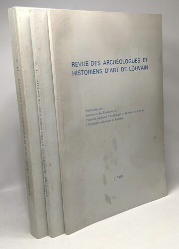 Revue Des Archéologues Et Historiens D'art De Louvain 3 Années: I. 1968 - Ii. 1969 - Iii. 1970