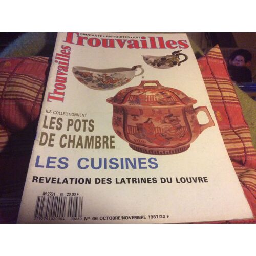 Brocante Antiquité Art Trouvailles Les Pots De Chambre Les Cuisines. Révélation Lactrines Du Louvres