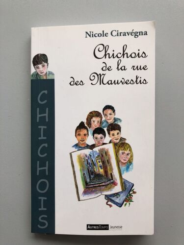 Chichois Et La Rue Des Mauvestis