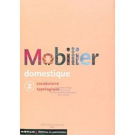 Mobilier Domestique - Vocabulaire Typologique Tome 2