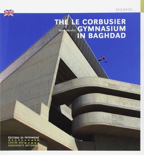 Le Gymnase De Bagdad - Le Corbusier (Anglais)