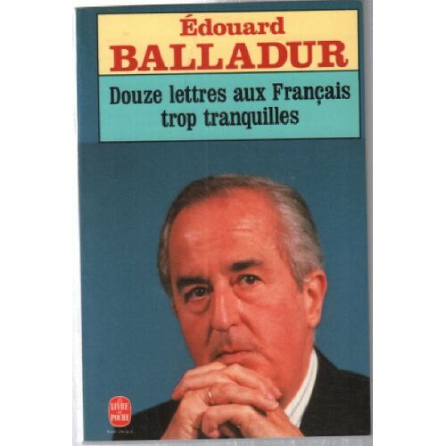Douze Lettres Aux Français Trop Tranquilles