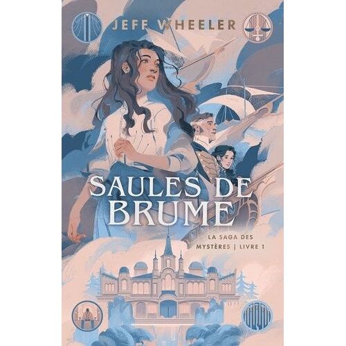 La Saga Des Mystères - Tome 1 - Saules De Brume