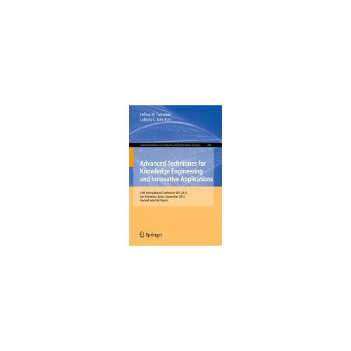 Advanced Techniques For Knowledge Engineering And Innovative Applications