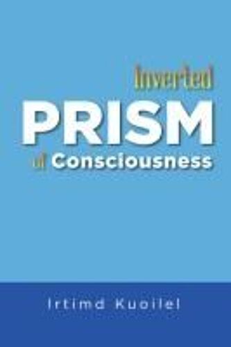 Inverted Prism Of Consciousness