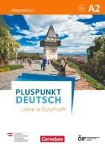 Pluspunkt Deutsch - Leben In Österreich A2 - Arbeitsbuch Mit Lösungsbeileger Und Audio-Download