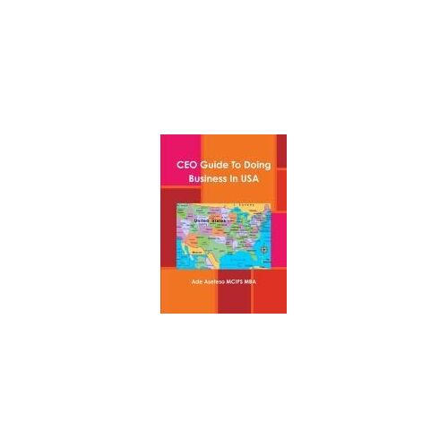 Ceo Guide To Doing Business In Usa