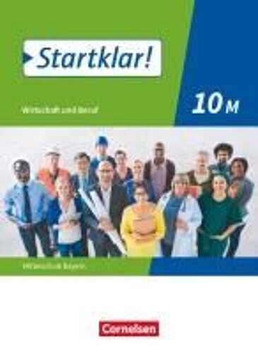 Startklar! 10. Jahrgangsstufe - Wirtschaft Und Beruf - Mittelschule Bayern - Schülerbuch