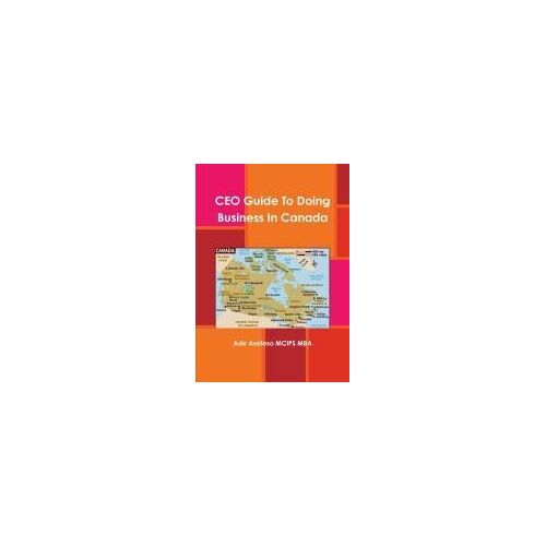 Ceo Guide To Doing Business In Canada
