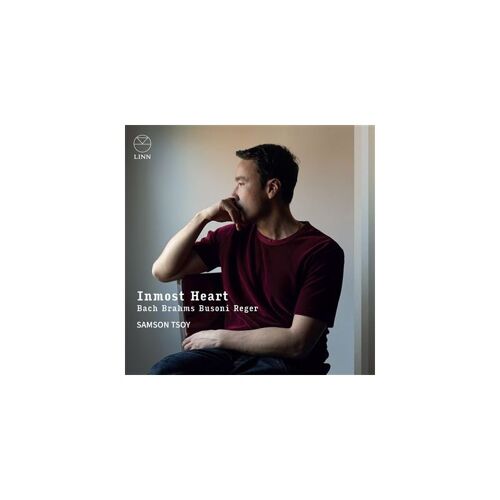 Inmost Heart: Bach, Brahms, Busoni & Reger