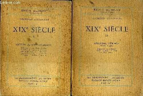 Courrier Littéraire Xixè Siècle Tomes 1 Et 2 Tome 1: Autour De Chateaubriand: Napoléon, Paul-Louis Courier, Mme De Staël, Benjamin Constant, Joseph De Maistre ... Tome 2: Stendhal, Mérimée Et Leurs(...)