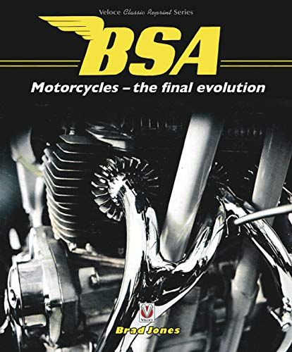 Bsa Motorcycles - The Final Evolution