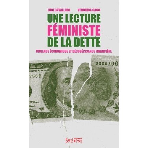 Une Lecture Féministe De La Dette - Violence Économique Et Désobéissance Financière