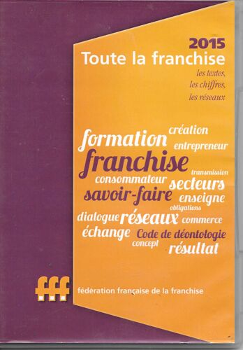 Toute La Franchise 2015 (Cd) - Les Textes, Les Chiffres, Les Coordonnées Complètes Des Réseaux