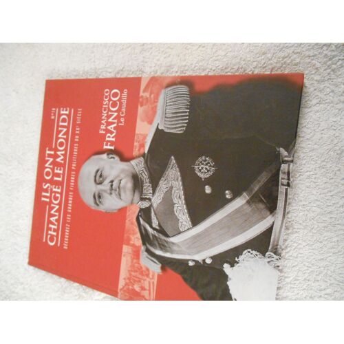 Francisco Franco Collection Ils Ont Changé Le Monde Numéro 16