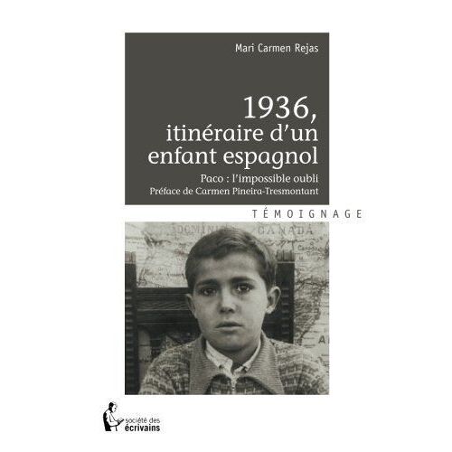 1936, Itinéraire D'un Enfant Espagnol - Paco, L'impossible Oubli