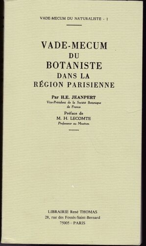 Vade-Mecum Du Botaniste Dans La Région Parisienne. Préf. De H. Lecomte