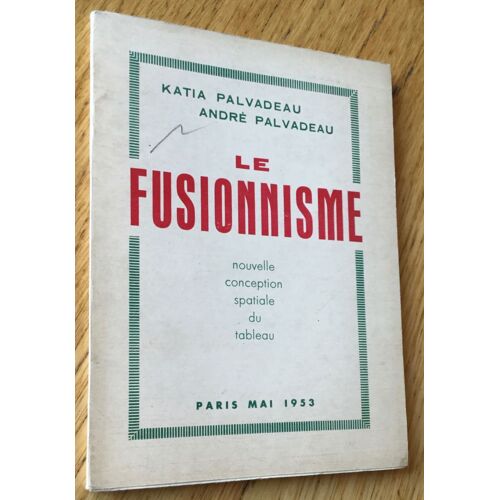 Le Fusionnisme. Nouvelle Conception Spatiale Du Tableau