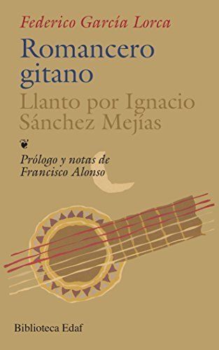 Romancero Gitano ; Llanto Por Ignacio Sánchez Mejías