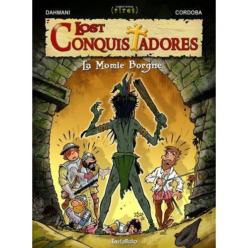 Lost Conquistadores Tome 2 - La Momie Borgne