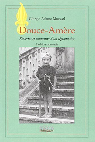 Douce-Amère - Rêveries Et Souvenirs D'un Légionnaire