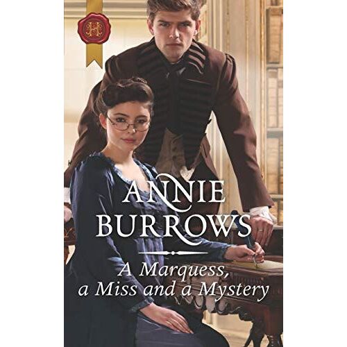 A Marquess, A Miss And A Mystery: 605 (Harlequin Historical)