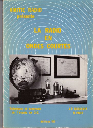 La Radio En Ondes Courtes,Techniques Et Panorama De L'Ecoute En O.C