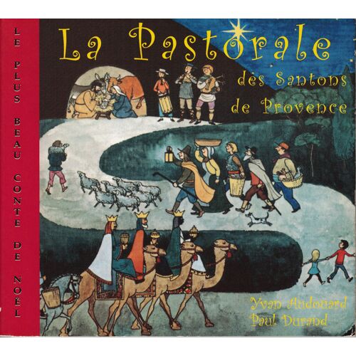 La Pastorale Des Santons De Provence - Le Plus Beau Conte De Noël