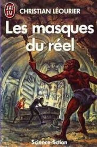 Les Masques Du Réel - Christian Léourier (J'ai Lu, 1991)