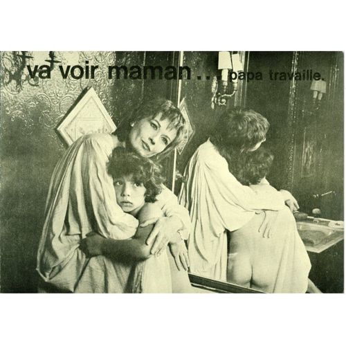 Va Voir Maman, Papa Travaille: Dossier Presse, François Leterrier, Marlène Jobert, Philippe Léotard
