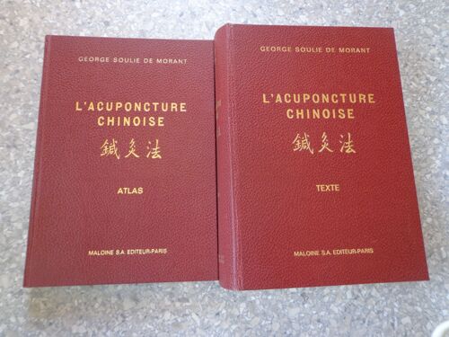 L'Acuponcture Chinoise : La Tradition Chinoise Classifiée, Précisée. 2 Tomes Texte + Atlas.