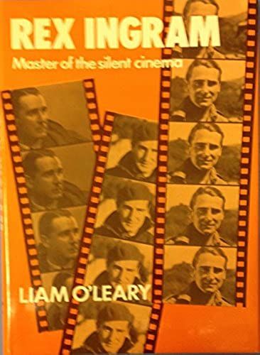 Rex Ingram: Master Of The Silent Cinema