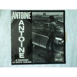 Antoine "Je Reprends La Route Demain
