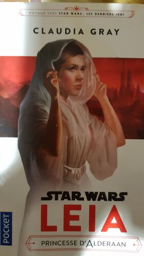 Roman Star Wars Leia Princesse D'alderaan Écrit Par Claudia Gray