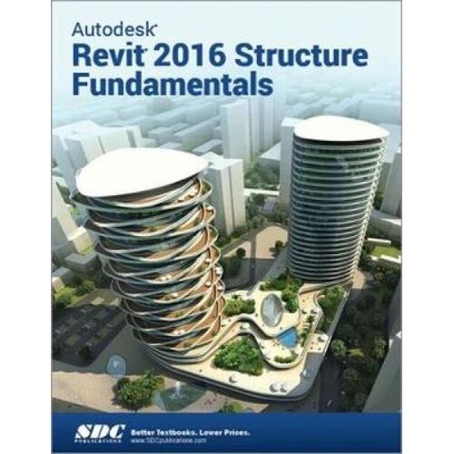 Autodesk Revit 2016 Structure Fundamentals (Ascent)