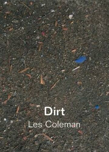 Dirt: Dirt And Other Works