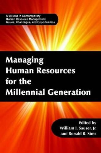 Managing Human Resources For The Millennial Generation (Hc)