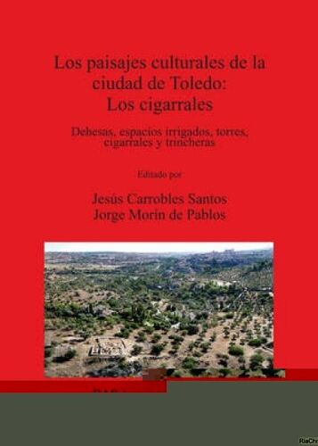 Los Paisajes Culturales De La Ciudad De Toledo