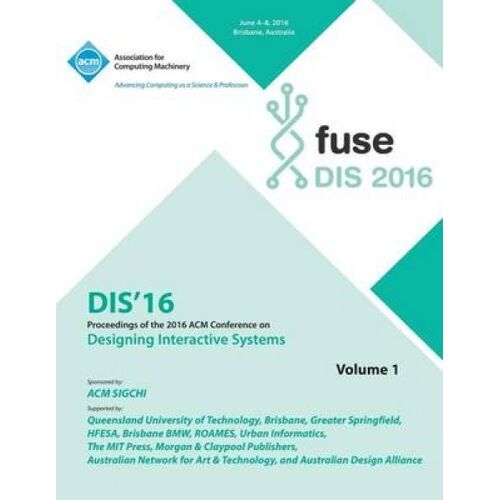 Dis 2016 Designing Interactive Interfaces Conference Vol 1